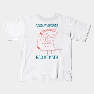 Good at Sports Bad at Math | Funny Mathematics Kids T-Shirt